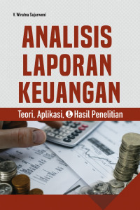 Image of Analisis Laporan Keuangan: Teori, Aplikasi, & Hasil Penelitian