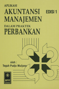Image of Aplikasi Akuntansi Manajemen dalam Praktek Perbankan