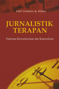 Image of Jurnalistik Terapan: Pedoman Kewartawanan dan Kepenulisan