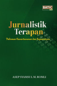 Image of Jurnalistik Terapan Pedoman Kewartawanan dan Kepenulisan