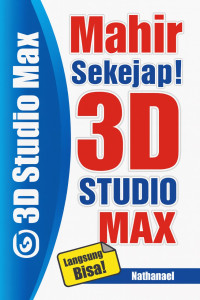 Image of Mahir Sekejap! 3D Studio Max: Langsung Bisa!