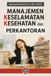 Image of MANAJEMEN KESELAMATAN dan KESEHATAN KERJA PERKANTORAN