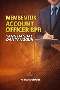 Image of Membentuk Account Officer BPR yang Handal dan Tangguh
